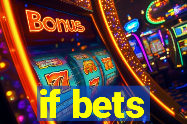 if bets